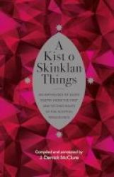 A Kist O Skinklan Things - An Anthology Of Scots Poetry From The First And Second Waves Of The Scottish Renaissance Hardcover