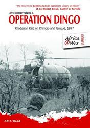 Operation Dingo - Rhodesian Raid on Chimoio and Tembue 1977 Paperback