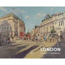 London: Paintings By Peter Brown Hardcover