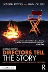 Directors Tell The Story - Master The Craft Of Television And Film Directing Hardcover 2ND Edition