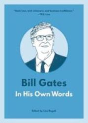 Bill Gates: In His Own Words Paperback