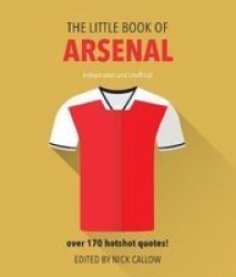 The Little Book Of Arsenal Hardcover