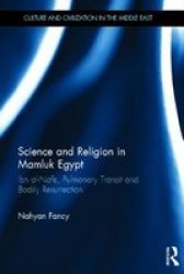 Science And Religion In Mamluk Egypt - Ibn Al-nafis Pulmonary Transit And Bodily Resurrection Hardcover New
