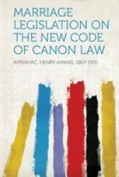 Marriage Legislation On The New Code Of Canon Law english French Paperback