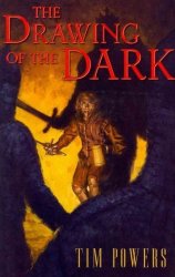 The Drawing Of The Dark - Tim Powers Hardcover