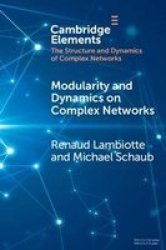 Modularity And Dynamics On Complex Networks Paperback New Edition