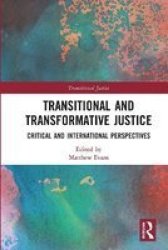 Transitional And Transformative Justice - Critical And International Perspectives Paperback