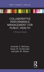 Collaborative Performance Management For Public Health - A Practical Guide Hardcover