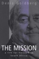 The Mission: A Life For Freedom In South Africa