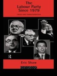 Labour Party Since 1979 - Crisis and Transformation