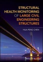 Structural Health Monitoring Of Large Civil Engineering Structures Hardcover