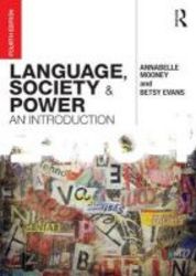 Language Society And Power - An Introduction Paperback 4th Revised Edition