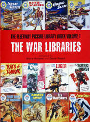 The War Libraries: V. 1 :the Fleetway Picture Library Index