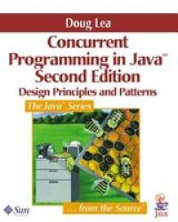 Concurrent Programming in Java TM : Design Principles and Pattern 2nd Edition The Java Series
