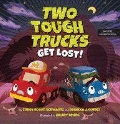 Two Tough Trucks Get Lost Hardcover