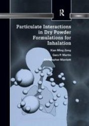 Particulate Interactions In Dry Powder Formulation For Inhalation Paperback