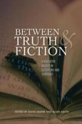 Between Truth and Fiction: A Narrative Reader in Literature and Theology