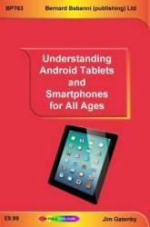 Understanding Android Tablets And Smartphones For All Ages - Jim Gatenby Paperback