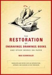 The Restoration Of Engravings Drawings Books And Other Works On Paper Getty Trust Publications: Getty Conservation Institute