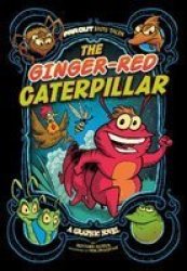 The Ginger-red Caterpillar - A Graphic Novel Paperback