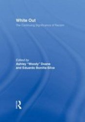 White Out - The Continuing Significance of Racism