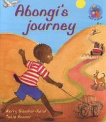 Abongi& 39 S Journey: Grade R - 1 Staple Bound
