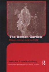 The Roman Garden - Space Sense And Society Hardcover New