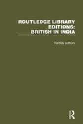 Routledge Library Editions: British In India Hardcover