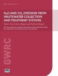 N2o And Ch4 Emission From Wastewater Collection And Treatment Systems: State Of The Science Report And Technical Report Hardcover