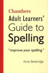 Chambers Adult Learner's Guide To Spelling - Anne Betteridge Paperback
