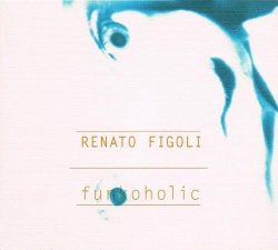 Renato Figoli: Funkoholic - Italy Amam Pressing Digipak Cd - Electronic Deep House