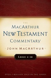 Luke 6-10: New Testament Commentary Macarthur New Testament Commentary Serie