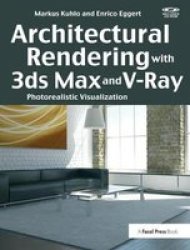 Architectural Rendering With 3DS Max And V-ray - Photorealistic Visualization Hardcover