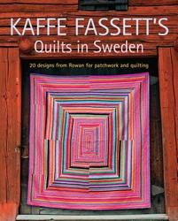 Kaffe Fassett's Quilts In Sweden - 20 Designs From Rowan For Patchwork Quilting paperback