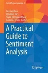 A Practical Guide To Sentiment Analysis Hardcover 1ST Ed. 2017