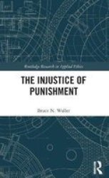 The Injustice Of Punishment Hardcover