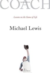 Coach: Lessons On The Game Of Life By Michael Lewis 2005-04-17