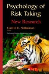 Psychology Of Risk Taking - New Research Paperback