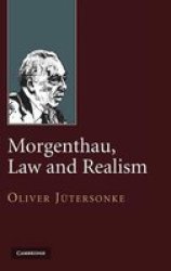 Morgenthau, Law and Realism Hardcover