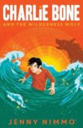 Charlie Bone And The Wilderness Wolf Paperback