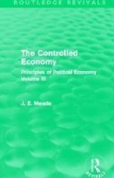 The Controlled Economy - Principles Of Political Economy Volume III Hardcover
