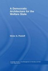 A Democratic Architecture For The Welfare State
