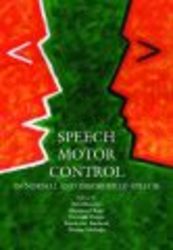 Speech Motor Control - In Normal and Disordered Speech