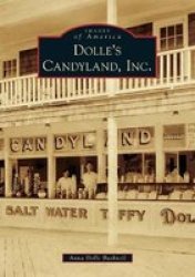Dolle& 39 S Candyland Inc. Paperback