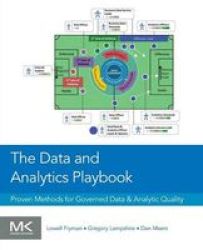 The Data And Analytics Playbook - Proven Methods For Governed Data And Analytic Quality Paperback