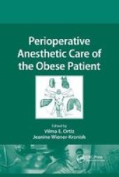 Perioperative Anesthetic Care Of The Obese Patient Paperback