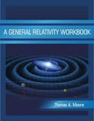 A General Relativity Workbook Paperback New