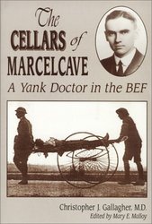 Cellars of Marcelcave: A Yank Doctor in the BEF