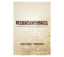 Mzansinomics : Understanding The Basics Of The South African Economy Paperback Softback