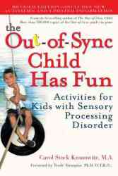 The Out-of-sync Child Has Fun - Activities For Kids With Sensory Processing Disorder paperback Rev. Ed. 2nd Perigee Trade Pbk. Ed